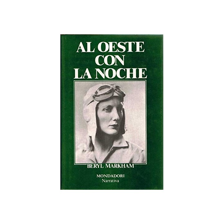 Al oeste con la noche - Beryl Markham.